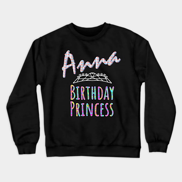 Anna Birthday Princess Crewneck Sweatshirt by  EnergyProjections